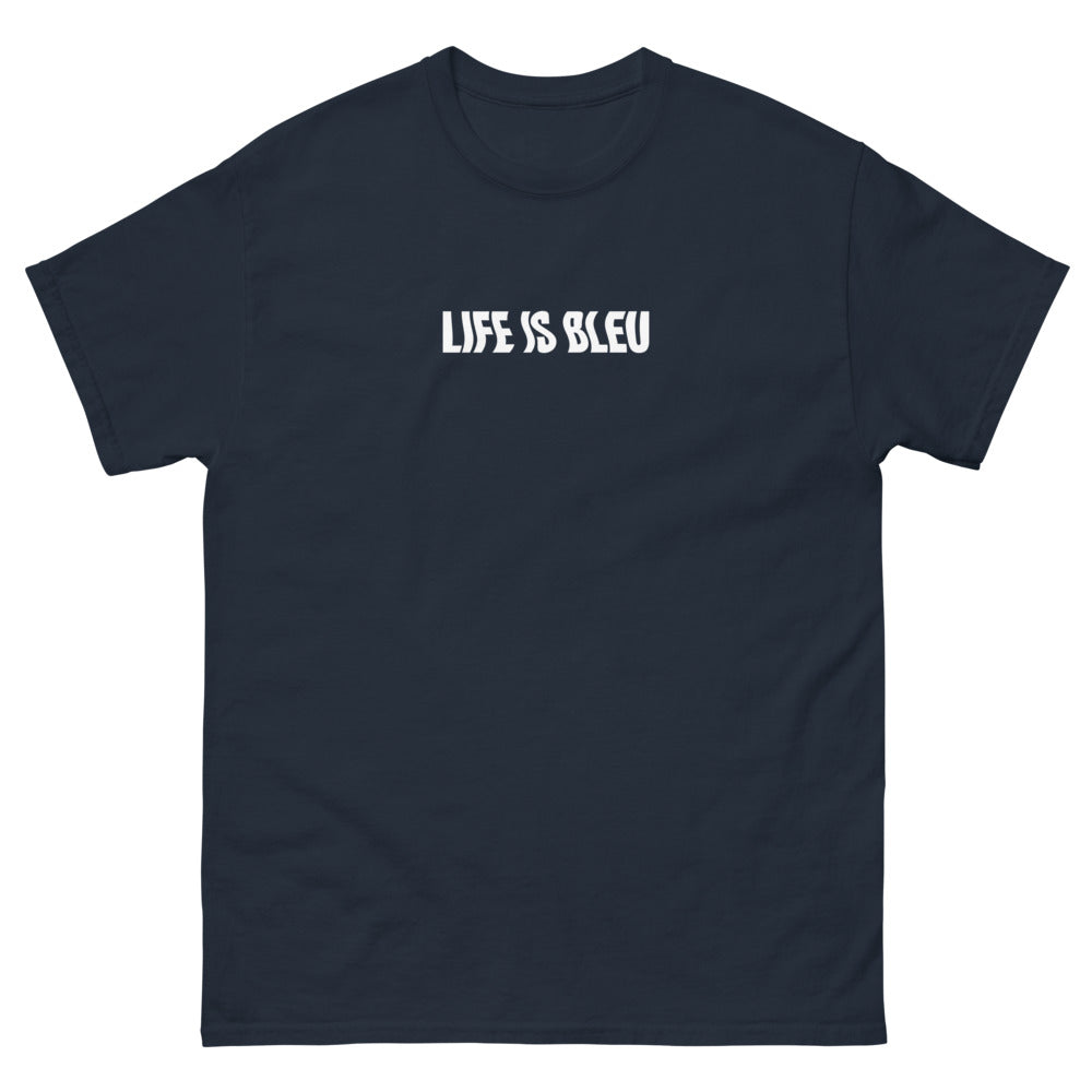 Life is Bleu Tee