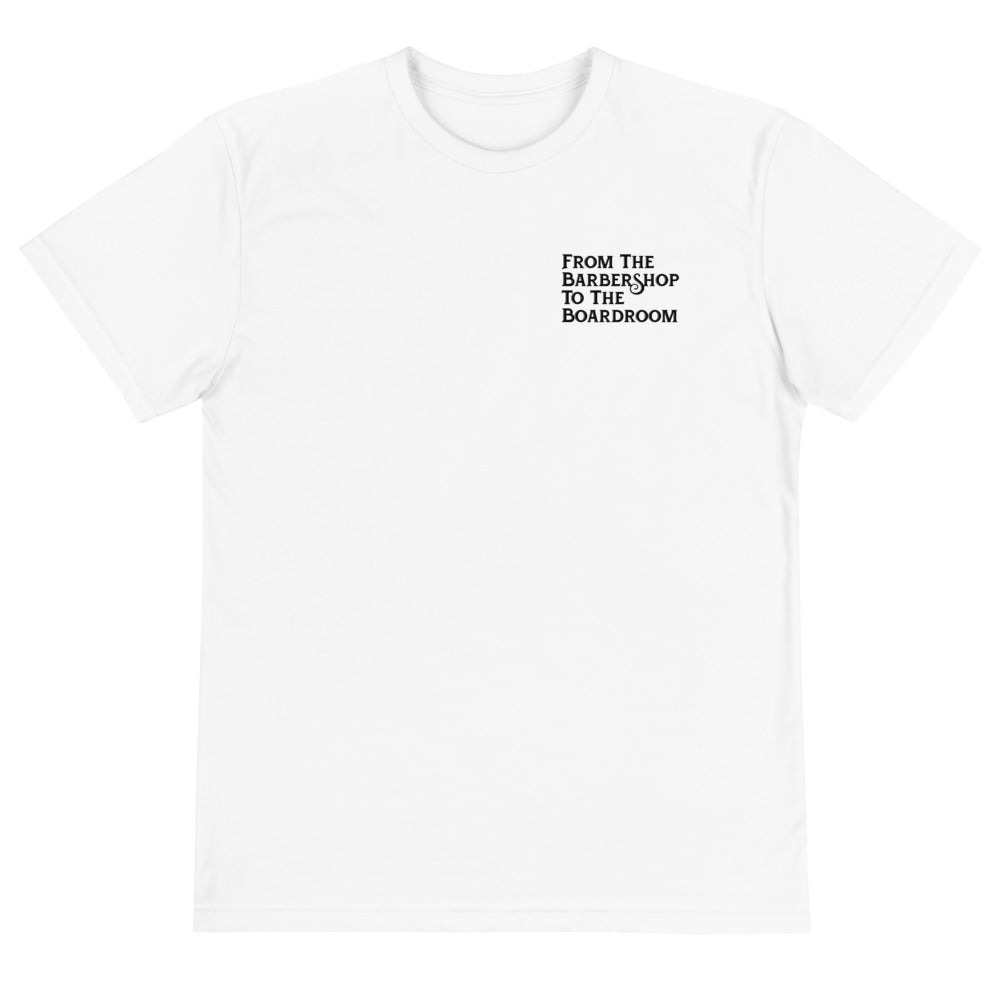 From The Barbershop To The Boardroom Tee