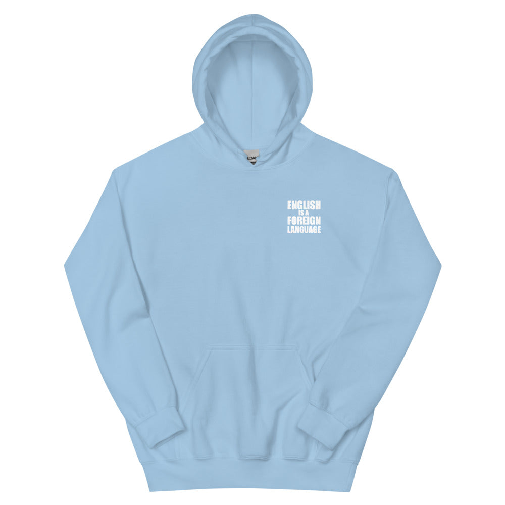 English Is A Foreign Language Hoodie
