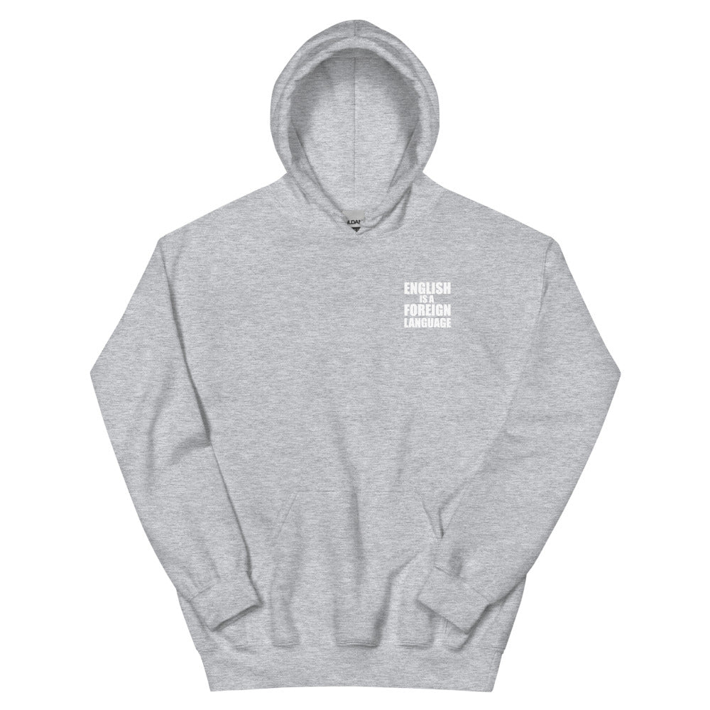 English Is A Foreign Language Hoodie