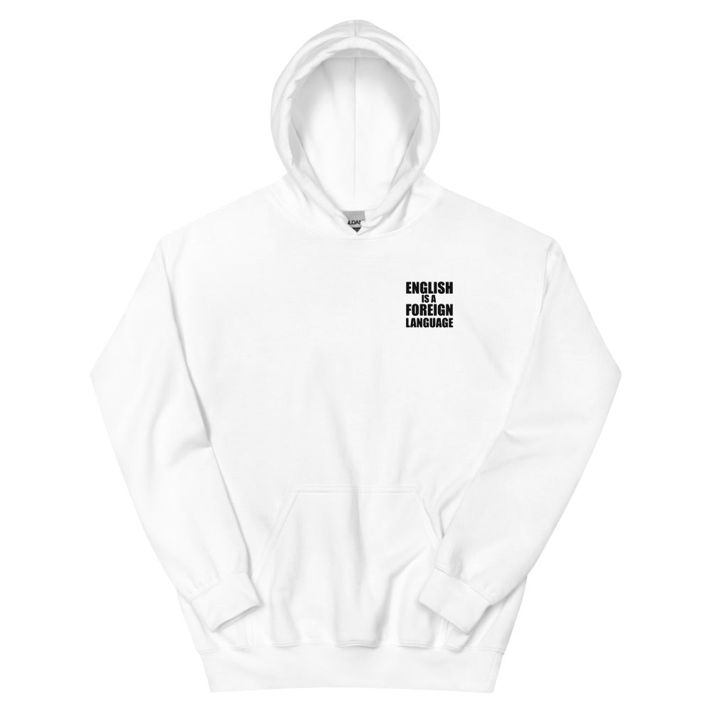 English Is A Foreign Language Hoodie